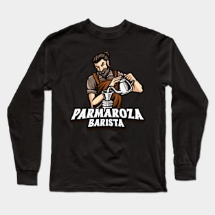 Parmaroza Barista Long Sleeve T-Shirt